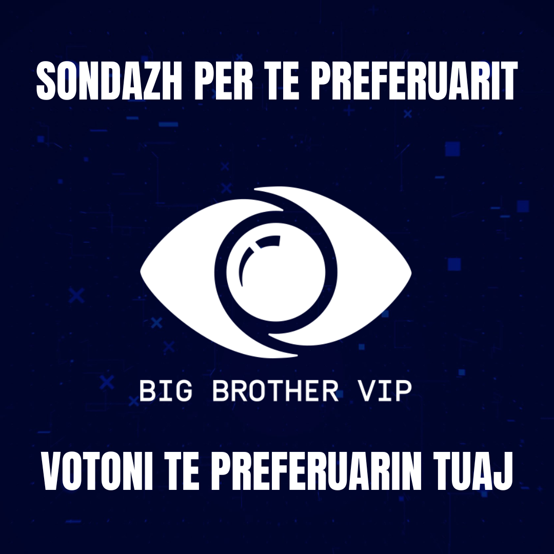 SONDAZH BIG BROTHER VIP ALBANIA 3